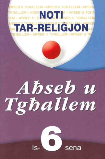 Picture of AHSEB U TGHALLEM YEAR 6 NOTI TAR-RELIGJON